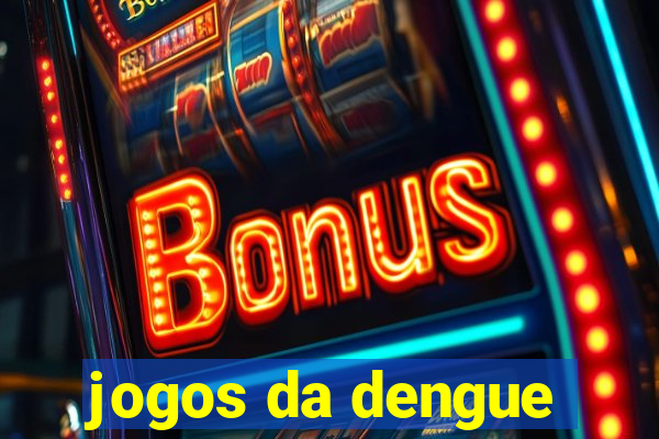 jogos da dengue